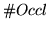 $\char93 Occl$